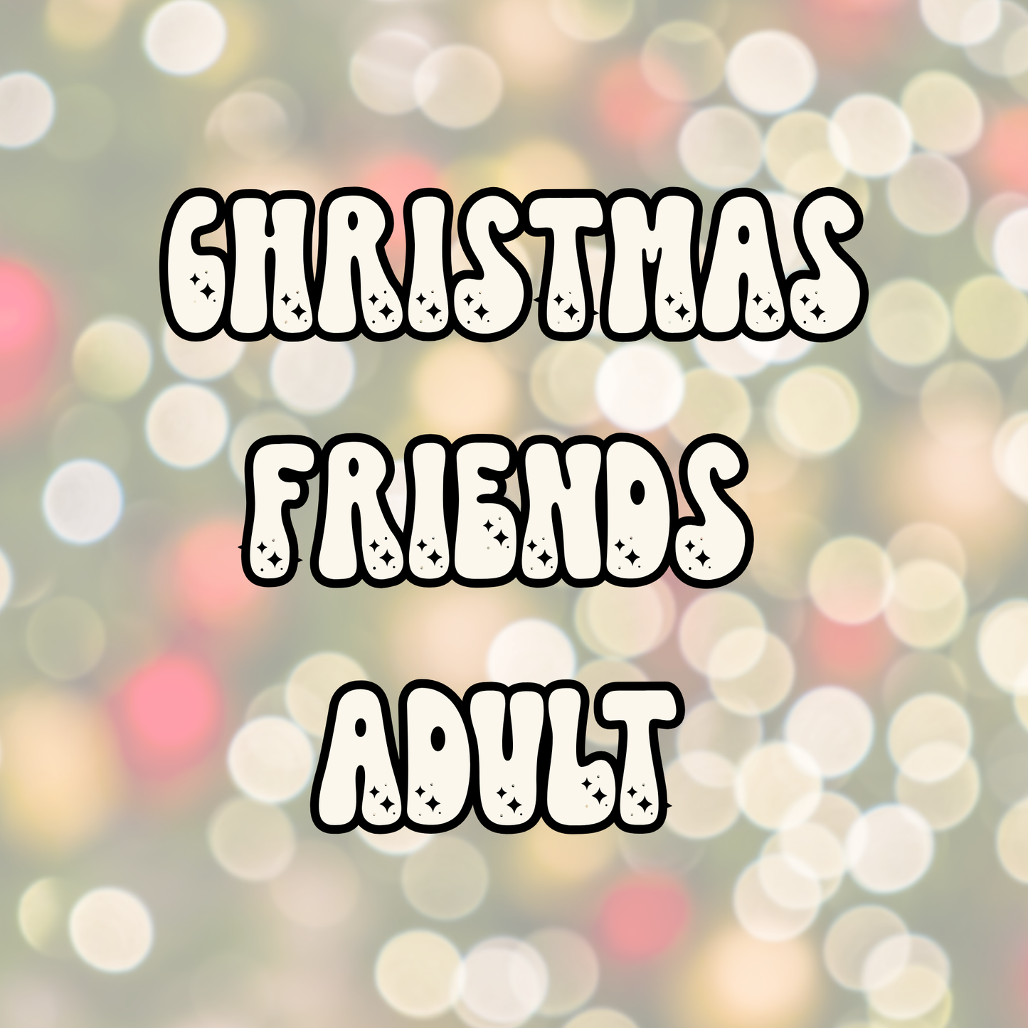 CHRISTMAS FRIENDS ADULT PO