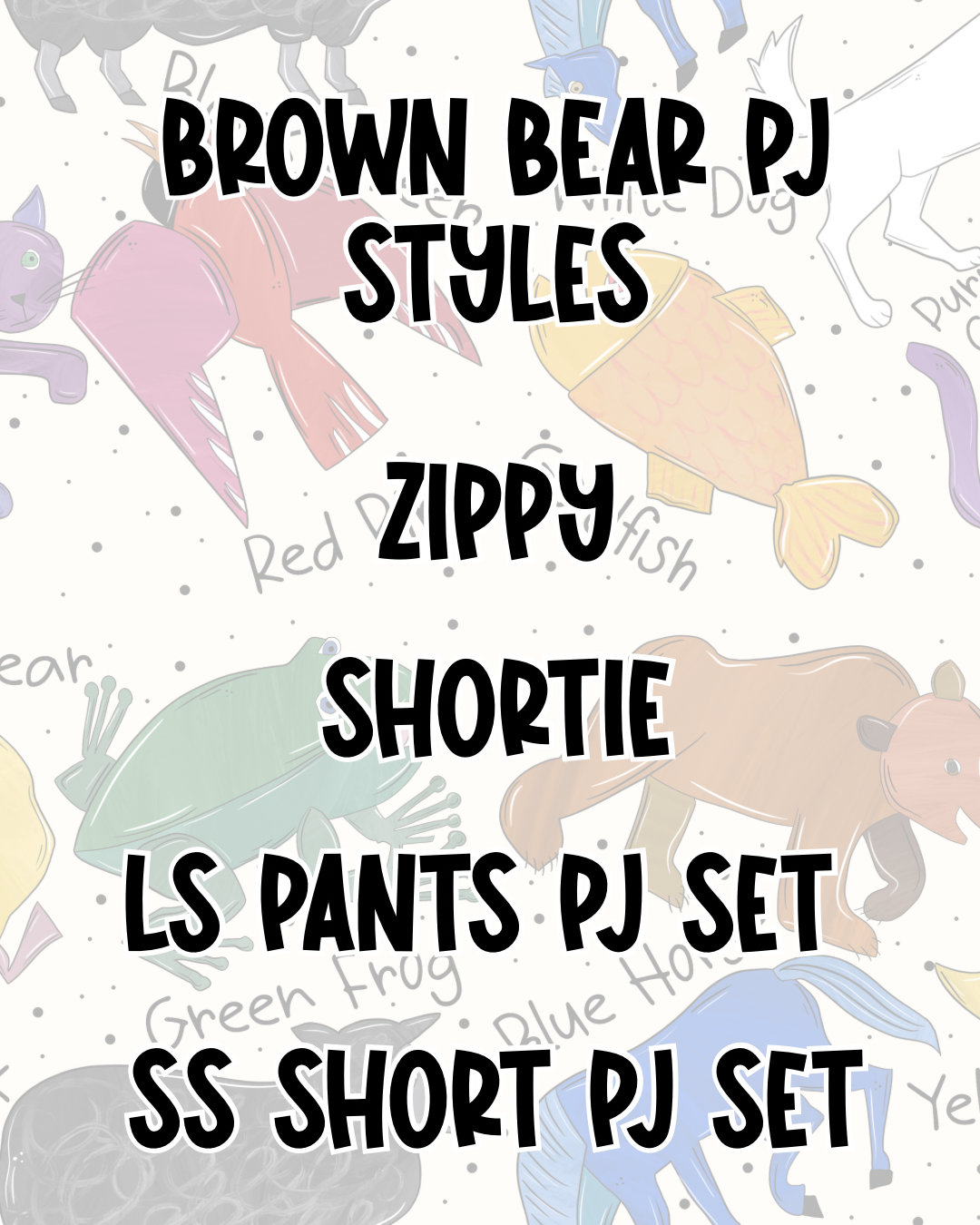 BROWN BEAR PJ STYLES | BED TIME STORIES PREORDER