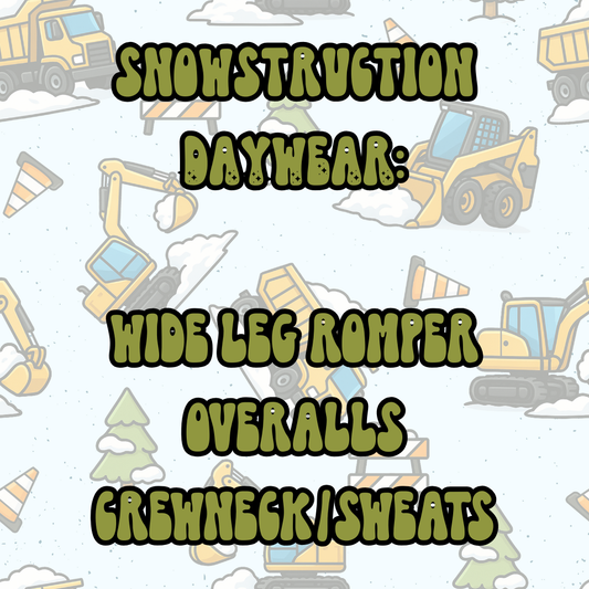 SNOWSTRUCTION DAYWEAR | BABY ITS COLD OUTSIDE PREORDER