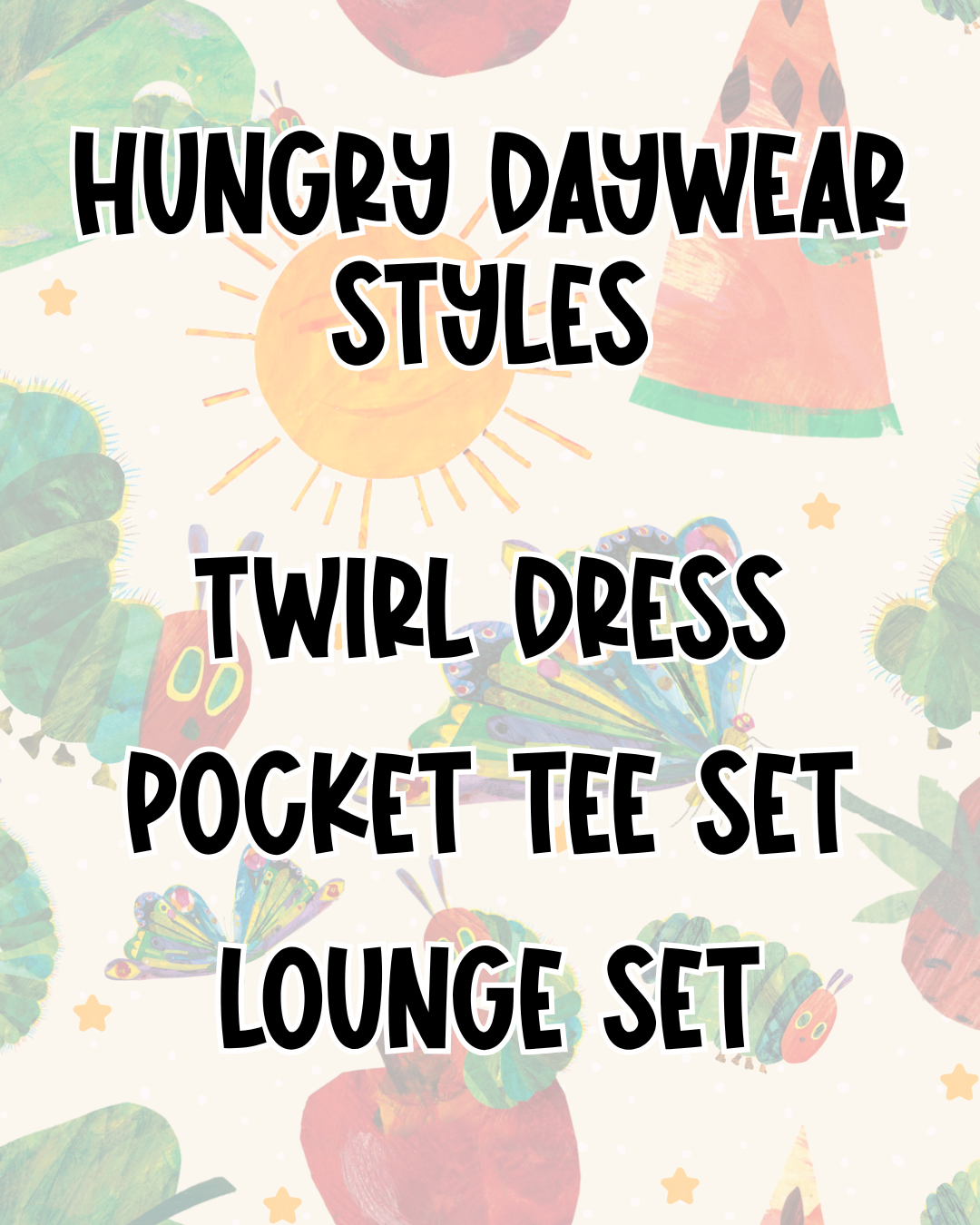 HUNGRY DAYWEAR STYLES | BED TIME STORIES PREORDER